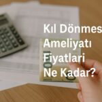 Kil-donmesi-ameliyati-fiyatlari